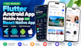 develop flutter android app creation, mobile app development, react native app