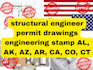 structural engineer permit drawings engineering stamp al, ak, az, ar, ca, co, ct
