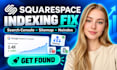 squarespace indexing fix, google search console, sitemap, crawl errors, noindex