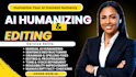manually humanize ai content, edit, proofread, rewrite your ai content humanly