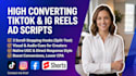 write high converting tiktok ad script, facebook, instagram reels ugc script