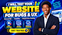 do website testing, QA testing, website review and usability testing