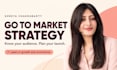 create a go to market strategy and actionable launch plan