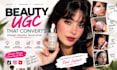 create beauty and skincare ugc that converts