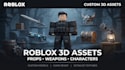 create custom 3d models, weapons and characters for roblox