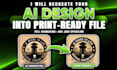 recreate your ai design into a print ready file