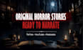 write original horror story scripts for tiktok, youtube and podcasts
