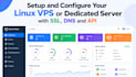 setup and configure your linux vpx or dedicated server with ssl dns and API
