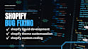 fix shopify store bugs, errors, liquid and coding problems