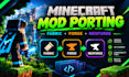 port and convert your minecraft mod  to fabric forge or neoforge