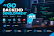 develop go backend apis with secure efficient production ready architecture