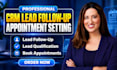 do CRM lead follow up appointment setting lead qualification