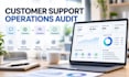 audit your customer support operations and create an improvement plan