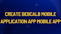 create bebcalb mobile application app mobile app