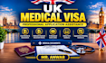 guide you through the UK medical visa application process