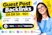 provide guest post backlinks on relevant high da websites