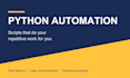 write a python script to automate your repetitive tasks
