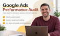 audit your google ads account and identify wasted spend
