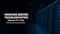 troubleshoot and fix your windows server