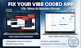 fix your vibe coded app, debug ai generated code and deploy it