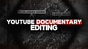 edit your youtube documentary video
