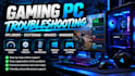 provide online gaming PC troubleshooting