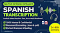 do fast spanish audio transcription and proofreading