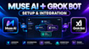 setup muse ai agent and grok bot integration
