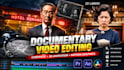 edit cinematic documentary videos