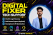 be your personal digital assistant and tech troubleshooter