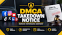 remove delete takedown harassing, defaming, copyright, leaked content under dmca