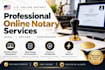 be your remote online notary, notarize documents online remote notarization