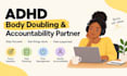 be your adhd body doubling and accountability partner