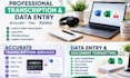 be your transcription and data entry specialist