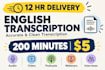 do english audio transcription and video transcription