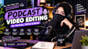 do podcast editing, video podcast and interview editing