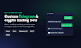 build a custom crypto trading bot or telegram bot