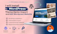 install wordpress, wordpress theme demo import and edit wordpress website