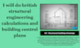 do british structural engineering calculations and building control plans
