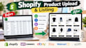 do shopify product upload, product listing, bulk CSV upload, data entry lister