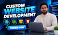 do website development as full stack web developer, front end, backend developer