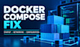 troubleshoot and fix your docker compose startup issue