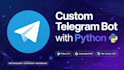 create a custom telegram bot with python and api integration