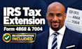 file your irs tax extension form 4868 or 7004 accurately and fast