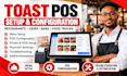 setup and configure toast pos for your restaurant