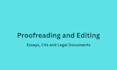 proofread and edit your essay, CV or legal document