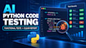 test and review your ai generated python code