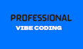 be your vibe coding website expert