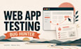 test your web app and report clear reproducible bugs