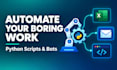 automate your repetitive tasks with python scripts and bots